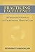 Practicing Excellence: A Physician's Manual to Exceptional Health Care