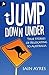 Jump Down Under - True Stories of Relocating to Australia