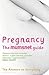 Pregnancy: The Mumsnet Guide