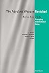 The Absolute Weapon Revisited: Nuclear Arms and the Emerging International Order