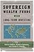 Sovereign Wealth Funds and Long-Term Investing by Patrick Bolton