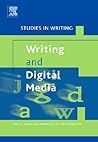 Writing and Digital Media (Studies in Writing, 17)