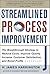 Streamlined Process Improve...