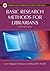 Basic Research Methods for Librarians