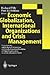 Economic Globalization, International Organizations and Crisis Management: Contemporary and Historical Perspectives on Growth, Impact and Evolution of Major Organizations in an Interdependent World