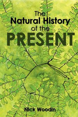 The Natural History of the Present (Paperback)