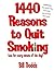 1,440 Reasons To Quit Smoki...