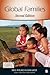 Global Families (Contemporary Family Perspectives by Meg Wilkes Karraker