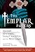 The Templar Papers: Ancient Mysteries, Secret Societies and the Holy Grail