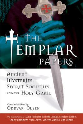 The Templar Papers: Ancient Mysteries, Secret Societies and the Holy Grail (Paperback)