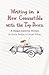 Writing in a New Convertible With the Top Down: A Unique Guide for Writers