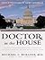 Doctor in the House by Michael C. Burgess
