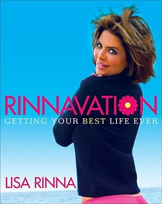 Rinnavation: Getting Your Best Life Ever (Hardcover)