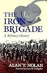 The Iron Brigade:...