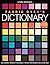 Fabric Dyer's Dictionary: 900+ Colors, Specialty Techniques, The Only Dyeing Book You'll Ever Need!