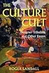 The Culture Cult:...
