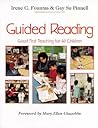 Guided Reading: Good First Teaching for All Children (F&P Professional Books and Multimedia)