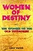 Women of Destiny: The Women...