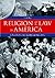 Religion and the Law in America [2 volumes]: An Encyclopedia of Personal Belief and Public Policy