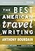 The Best American Travel Writing 2008 by Anthony Bourdain