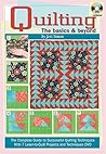 Quilting: The Basics & Beyond: The Complete Guide to Successful Quilting Techniques with 7 Learn-to-Quilt Projects and Techniques DVD (Landauer) Beginner-Friendly Step-by-Step Instructions & Charts