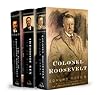 Theodore Roosevelt Trilogy