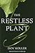The Restless Plant