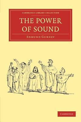 The Power of Sound (Cambridge Library Collection - Music)