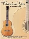 Classical Gas -- The Music of Mason Williams: Guitar TAB, Book & Online Audio Classical Gas -- The Music of Mason Williams: Guitar TAB, Book & Online Audio