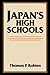Japan's High Schools (Center for Japanese Studies, UC Berkeley) (Volume 21)