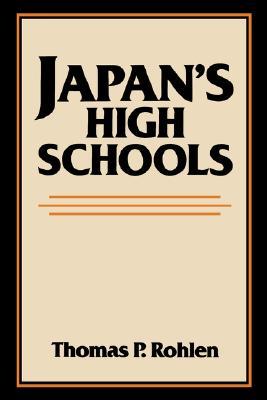 Japan's High Schools (Center for Japanese Studies, UC Berkeley) (Volume 21)