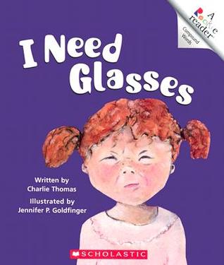 I Need Glasses (Rookie Readers)