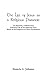 The Life of Jesus as a Religious Paranoic: The Plausible, Authenticated, Definitive Life of the Historical Jesus Based on the Diagnoses of Three Psychiatrists