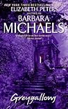 Greygallows by Barbara Michaels Greygallows by Barbara Michaels