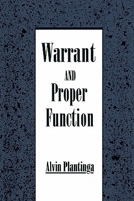 Warrant and Proper Function (Warrant, #2)