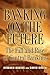 Banking on the Future by Howard Davies