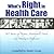 What's Right in Health Care...