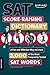 Kaplan SAT Score-Raising Dictionary: A Fun and Effective Way to Learn 2,000 of the Most Frequently Tested SAT Words (Kaplan Test Prep)