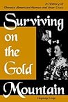 Surviving on the Gold Mountain: A History of Chinese American Women and Their Lives