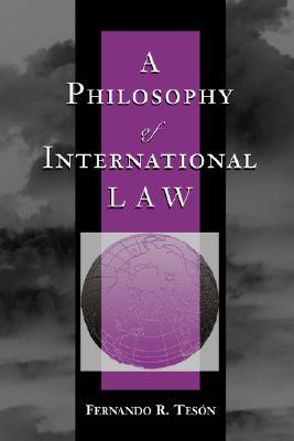 A Philosophy of International Law (New Perspectives on Law, Culture & Society)