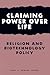 Claiming Power Over Life: Religion and Biotechnology Policy