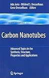 Carbon Nanotubes: Advanced Topics in the Synthesis, Structure, Properties and Applications (Topics in Applied Physics, 111)