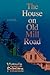 The House on Old Mill Road