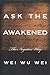 Ask the Awakened: The Negat...