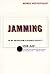 Jamming: The Art and Discip...