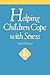 Helping Children Cope with Stress