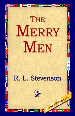 The Merry Men and Other Tales and Fables