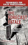 The Forecast Fatale