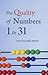 The Quality of Numbers One to Thirty-one