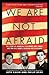 We Are Not Afraid: The Stor...